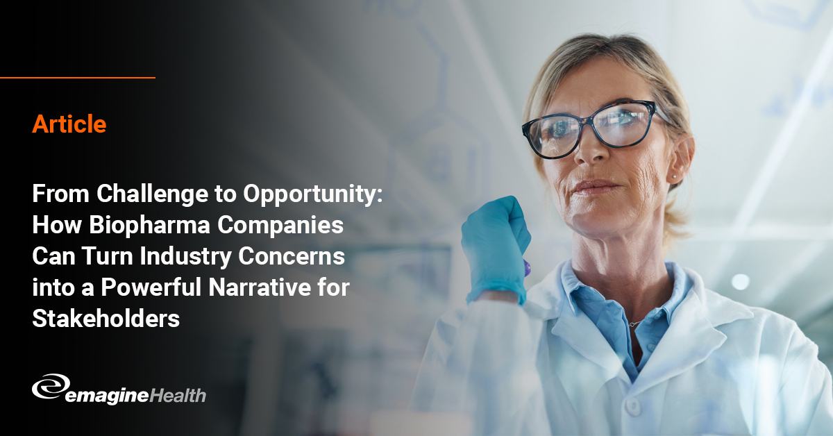 How Biopharma Can Turn Industry Concerns into a Powerful Narrative